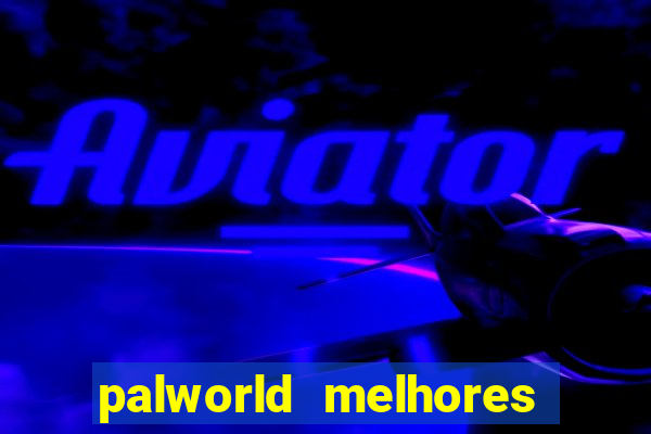 palworld melhores pals para trabalho